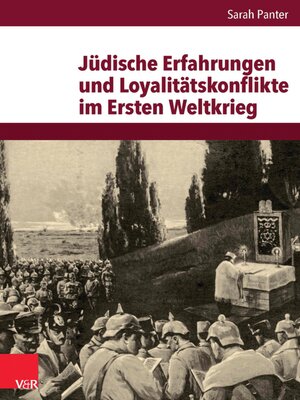 cover image of Jüdische Erfahrungen und Loyalitätskonflikte im Ersten Weltkrieg
